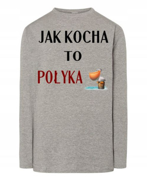 Longsleeve męski nadruk Jak Kocha Rozm.M