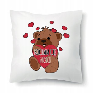 Poduszka Na Prezent Walentynki KOCHAM CIĘ MISIU Wz