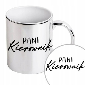 Kubek Błyszczący Prezent DLA PANI KIEROWNIK Wz
