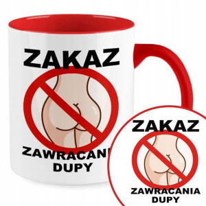 Kubek Korpo Czerwony Prezent ZAKAZ ZAWRACANIA DUPY