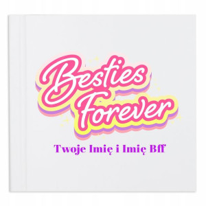 Album Na Zdjęcia Prezent BESTIES FOREVER IMIĘ Wz