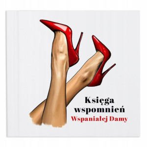 Album Zdjęcia Na Prezent DLA WSPANIAŁEJ DAMY Wzory
