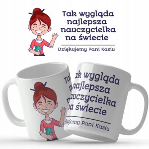 Kubek Biały Prezent DLA NAUCZYCIELKI IMIĘ Wzory