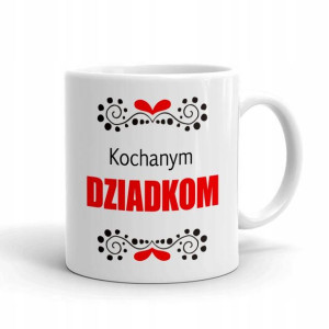 Kubek Biały z uchwytem Prezent dla DZIADKÓW Wzory