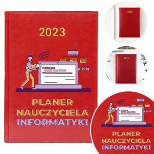Kalendarz Planer 2023 DLA NAUCZYCIELA INFORMATYKI