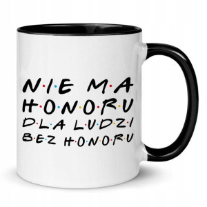 Kubek Nie Ma Honoru Dla Ludzi Bez Honoru Duda