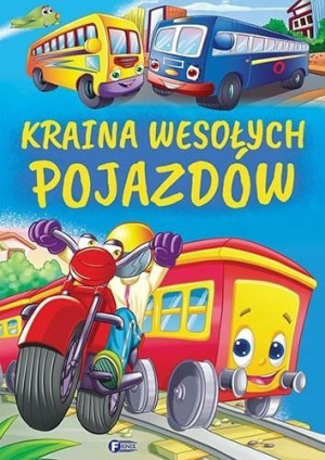 Kraina Wesołych Pojazdów Tw Praca Zbiorowa