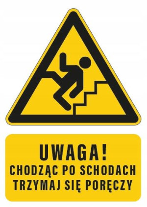 Tabliczka Chodząc Po Schodach Trzymaj Się Poręczy 10x15