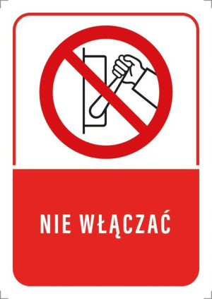 Tabliczka NIE WŁĄCZAĆ 10x15