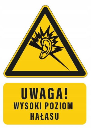 Tabliczka UWAGA WYSOKI POZIOM HAŁASU 10x15