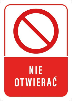Tabliczka ZAKAZ NIE OTWIERAĆ 10x15