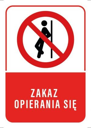 Tabliczka ZAKAZ OPIERANIA SIĘ 10X15