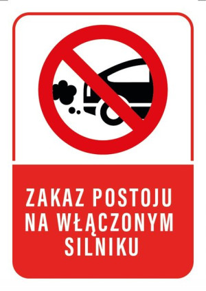 Tabliczka ZAKAZ POSTOJU WŁĄCZONYM SILNIK 10x15