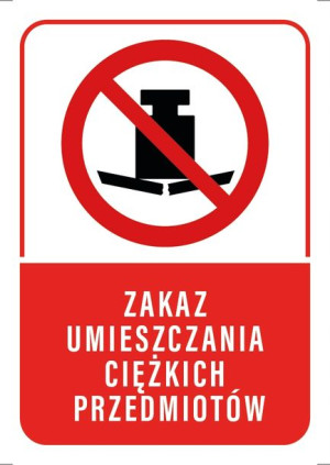 Tabliczka Zakaz Umieszczania Ciężkich Przedmiotów 10x15