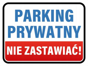 TABLICZKA PARKING PRYWATNY nie zastawiać 20x30