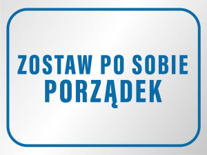 TABLICZKA 30x20 zostaw po sobie porządek