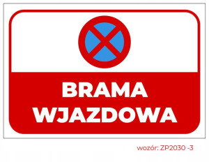 Tabliczka ZAKAZ PARKOWANIA Brama Wjazdowa 20x30