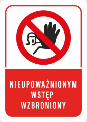 Tabliczka ZAKAZ NIEUPOWAŻNIONYM WSTĘP wzbroniony ręka 20x30