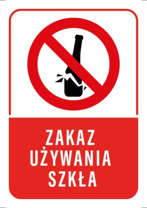 Tabliczka ZAKAZ UŻYWANIA SZKŁA 20X30