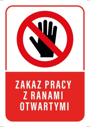 Tabliczka Zakaz Pracy Z Ranami Otwartymi 20x30