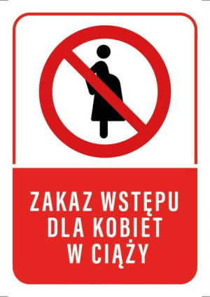 Tabliczka ZAKAZ WSTĘPU KOBIETOM W CIĄŻY 20x30