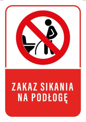 Tabliczka ZAKAZ SIKANIA NA PODŁOGĘ 20x30