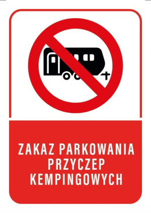 Tabliczka Zakaz Parkowania Przyczep Kempingowych 20x30