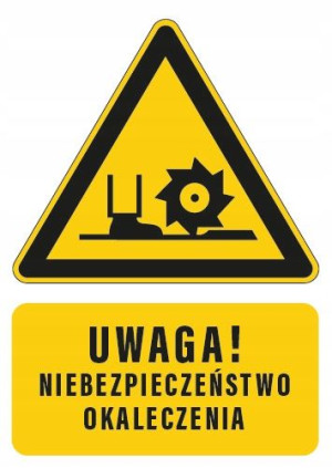Tabliczka NIEBEZPIECZEŃSTWO OKALECZENIA 20x30