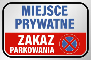 TABLICZKA ZAKAZ PARKOWANIA miejsce prywatne 20x30 PCV