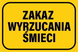 Tabliczka ZAKAZ WYRZUCANIA ŚMIECI PCV 20X30