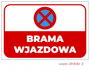 Tabliczka ZAKAZ PARKOWANIA Brama Wjazdowa 30x40