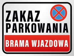 TABLICZKA 40x30 brama wjazdowa zakaz parkowania