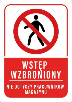 Tabliczka WSTĘP WZBRONIONY nie dotyczy magazynu 30x40