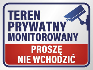 Tablica teren prywatny monitorowany proszę nie wchodzić 30x40