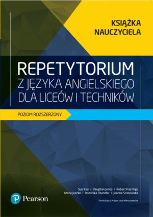 Pearson Repetytorium z języka angielskiego rozszerzony Książka nauczyciela