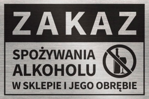 Zakaz Spożywania Alkoholu W Sklepie I Jego Obrębie