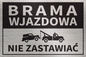 Tabliczka BRAMA WJAZDOWA NIE ZASTAWIAĆ 30x20 cm