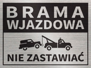 Tabliczka BRAMA WJAZDOWA NIE ZASTAWIAĆ 20x15 cm