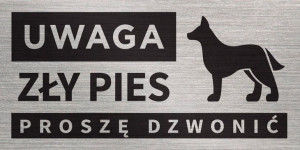Tabliczka UWAGA ZŁY PIES PROSZĘ DZWO.
