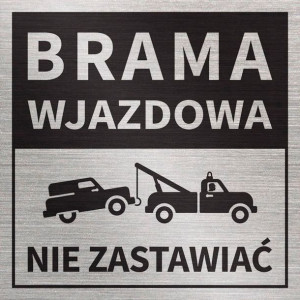 Tabliczka BRAMA WJAZDOWA NIE ZASTAWIAĆ 20x20 cm