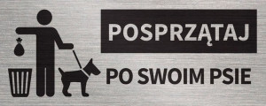 Tabliczka POSPRZĄTAJ PO SWOIM PSIE 20x8