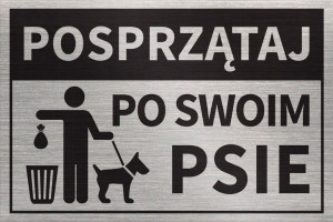 Tabliczka POSPRZĄTAJ PO SWOIM PSIE 30x20 cm