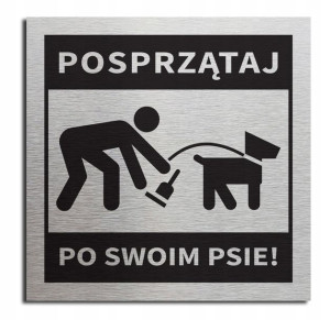 Tabliczka POSPRZĄTAJ PO SWOIM PSIE 10x10 cm__2