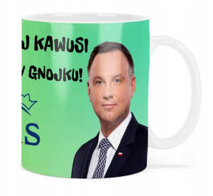 Śmieszny Kubek Prezydent Duda Różne Wzory Prezent