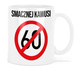 Śmieszny Kubek Sześdzieniona Na Prezent Wzory