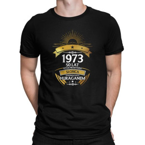 1973 50 lat bycia promykiem słońca z małym huraganem koszulka urodzinowa
