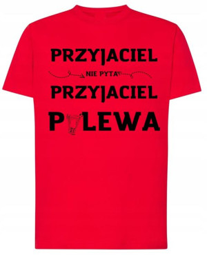 Przyjaciel nie pyta Przyj. Polewa T-shirt Rozm.XL