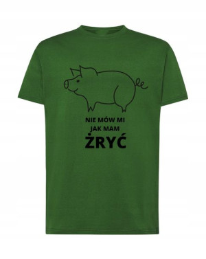 Śmieszny T-Shirt Nie mów mi jak mam ŻRYĆ r. M