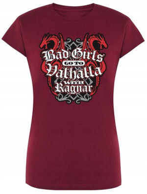 T-Shirt Bad Girls Go To Valhalla R.S