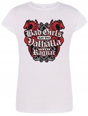 T-Shirt Bad Girls Go To Valhalla R.XL